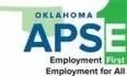 Oklahoma Association for Persons in Supported Employment (APSE)