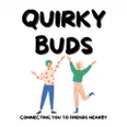 Quirky Buds