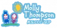 Molly Thompson M.S. CCC-SLP